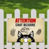 Pancarte pour jardin humoristique de chat - modèle attention chat bizarre